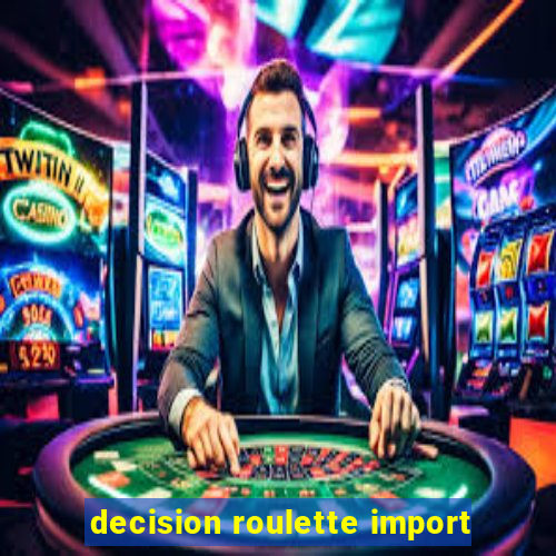 decision roulette import